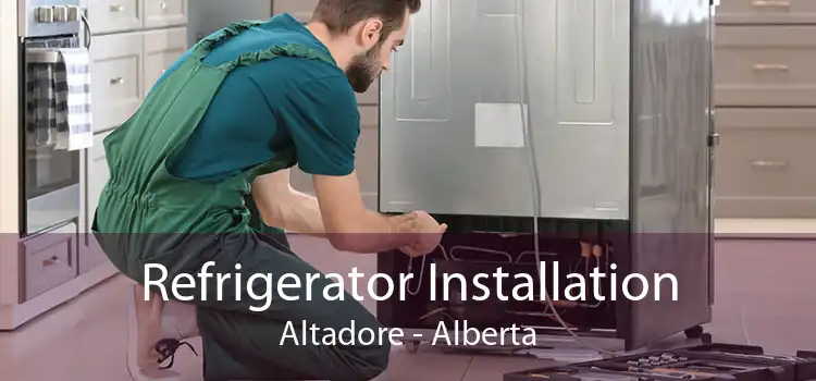 Refrigerator Installation Altadore - Alberta