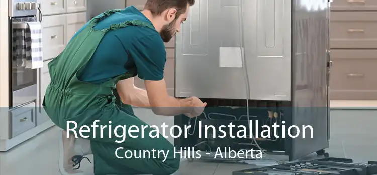 Refrigerator Installation Country Hills - Alberta