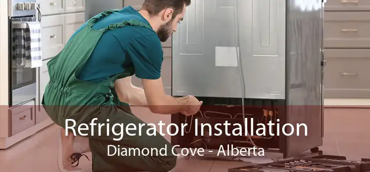 Refrigerator Installation Diamond Cove - Alberta