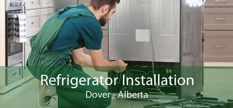 Refrigerator Installation Dover - Alberta