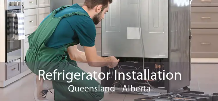Refrigerator Installation Queensland - Alberta
