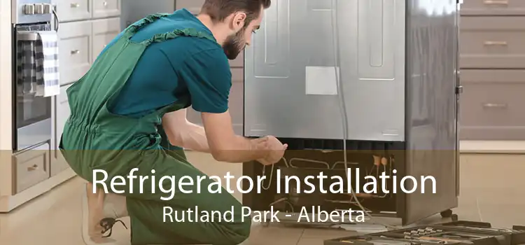 Refrigerator Installation Rutland Park - Alberta