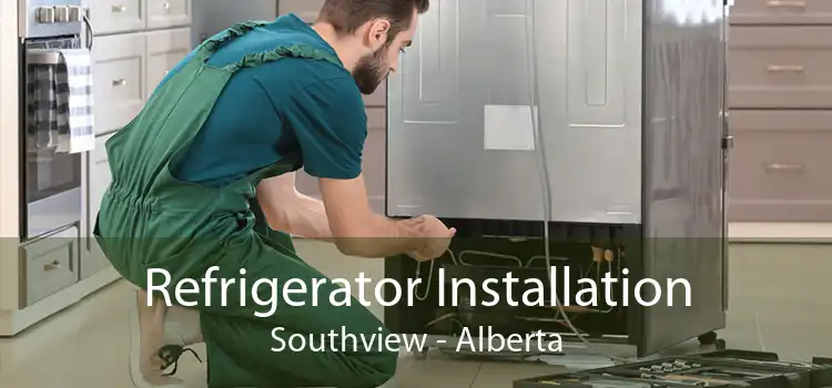 Refrigerator Installation Southview - Alberta