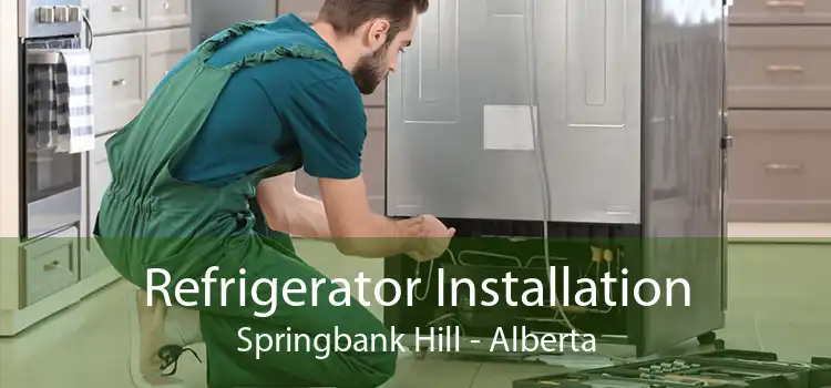 Refrigerator Installation Springbank Hill - Alberta