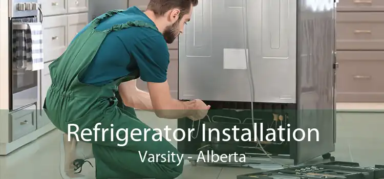 Refrigerator Installation Varsity - Alberta