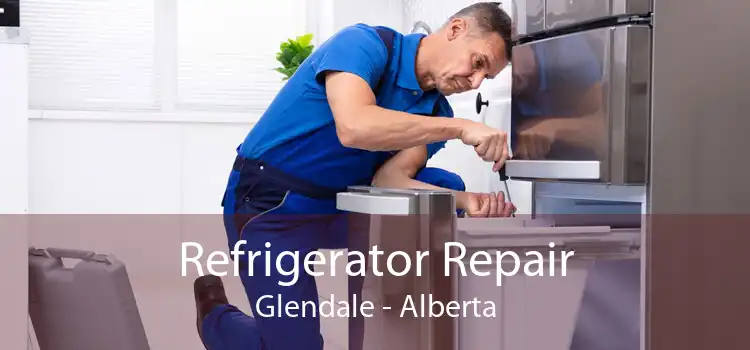 Refrigerator Repair Glendale - Alberta