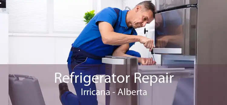 Refrigerator Repair Irricana - Alberta