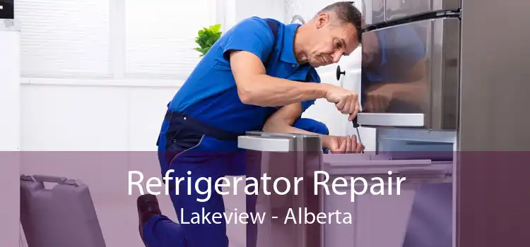 Refrigerator Repair Lakeview - Alberta
