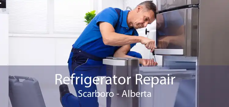 Refrigerator Repair Scarboro - Alberta
