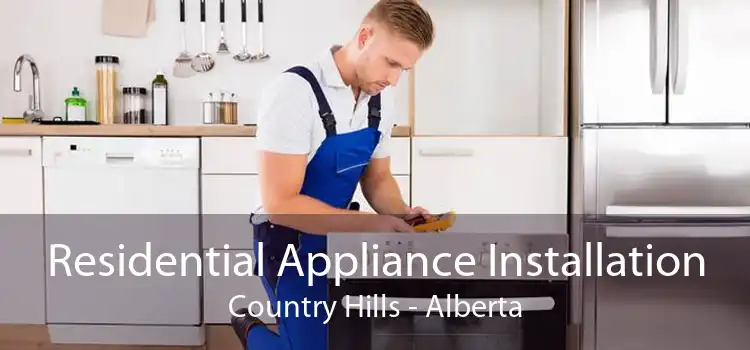 Residential Appliance Installation Country Hills - Alberta