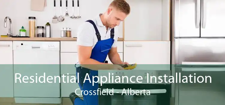 Residential Appliance Installation Crossfield - Alberta