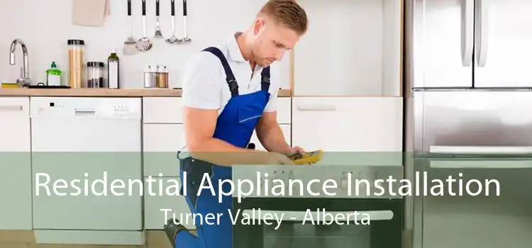 Residential Appliance Installation Turner Valley - Alberta