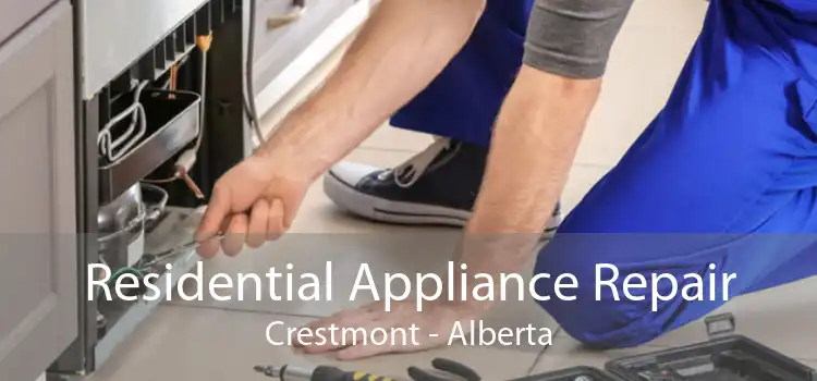 Residential Appliance Repair Crestmont - Alberta