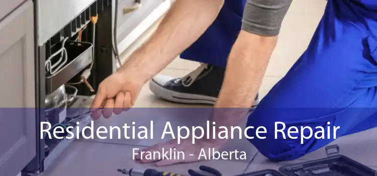 Residential Appliance Repair Franklin - Alberta
