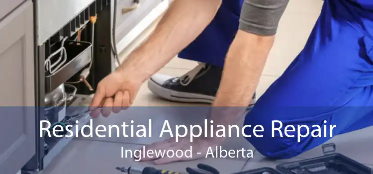 Residential Appliance Repair Inglewood - Alberta