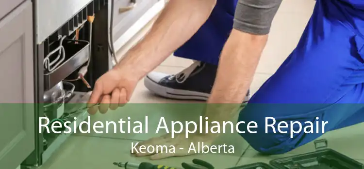 Residential Appliance Repair Keoma - Alberta
