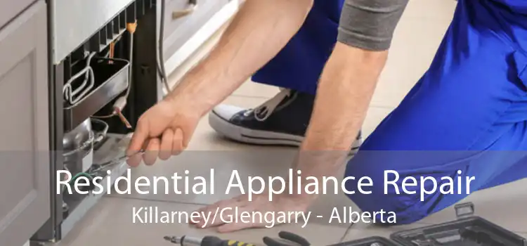 Residential Appliance Repair Killarney/Glengarry - Alberta