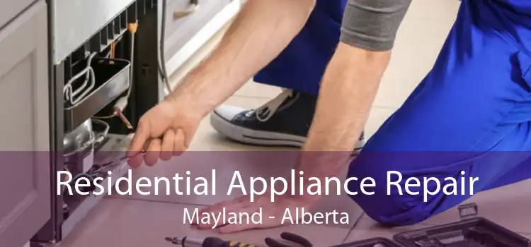 Residential Appliance Repair Mayland - Alberta