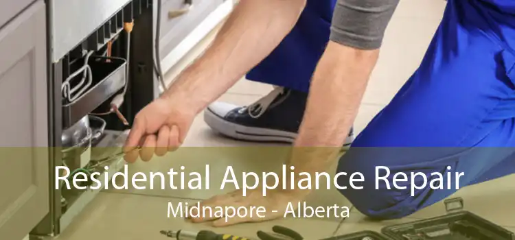 Residential Appliance Repair Midnapore - Alberta