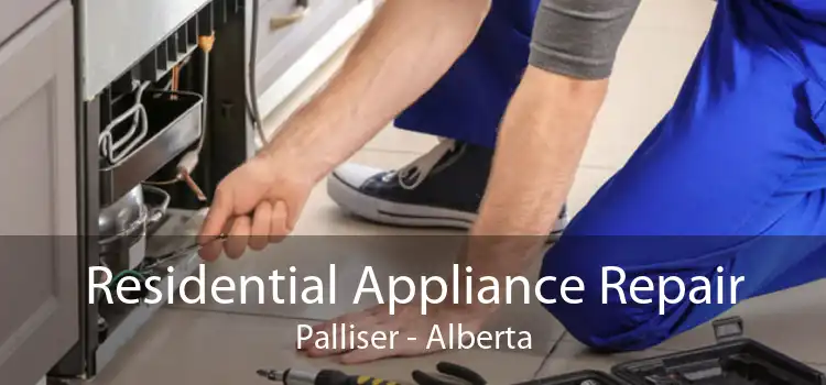 Residential Appliance Repair Palliser - Alberta