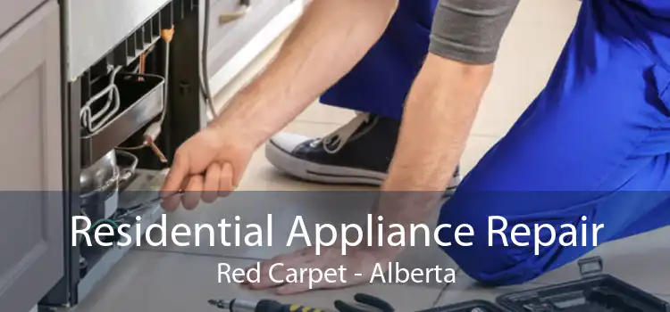 Residential Appliance Repair Red Carpet - Alberta