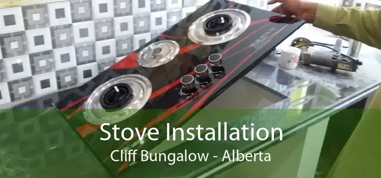 Stove Installation Cliff Bungalow - Alberta