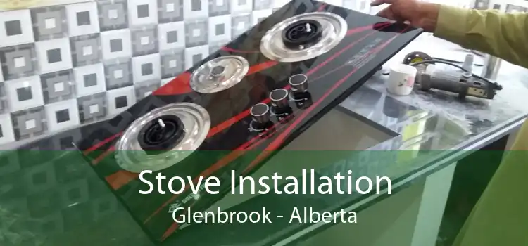 Stove Installation Glenbrook - Alberta