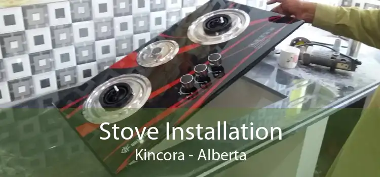 Stove Installation Kincora - Alberta