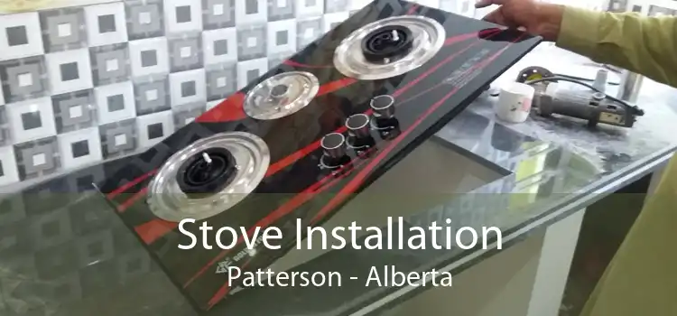 Stove Installation Patterson - Alberta