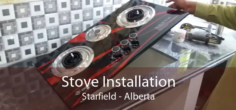 Stove Installation Starfield - Alberta