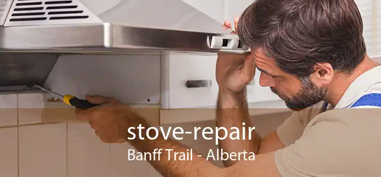 stove-repair Banff Trail - Alberta