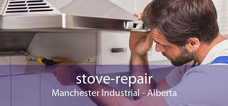 stove-repair Manchester Industrial - Alberta