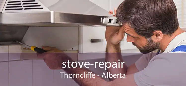stove-repair Thorncliffe - Alberta