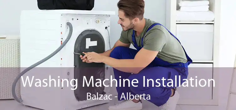 Washing Machine Installation Balzac - Alberta
