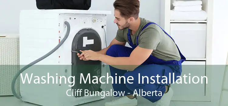 Washing Machine Installation Cliff Bungalow - Alberta