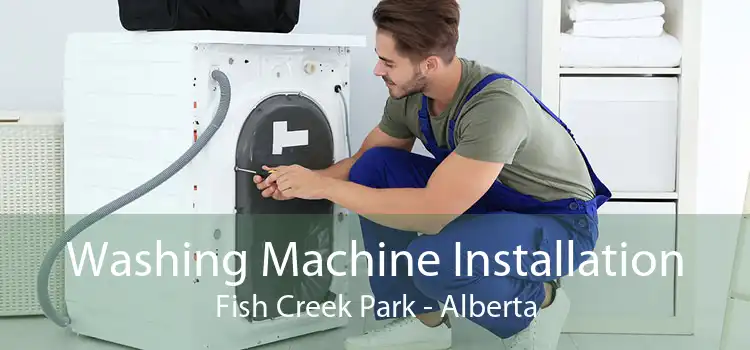 Washing Machine Installation Fish Creek Park - Alberta