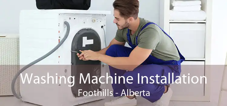Washing Machine Installation Foothills - Alberta