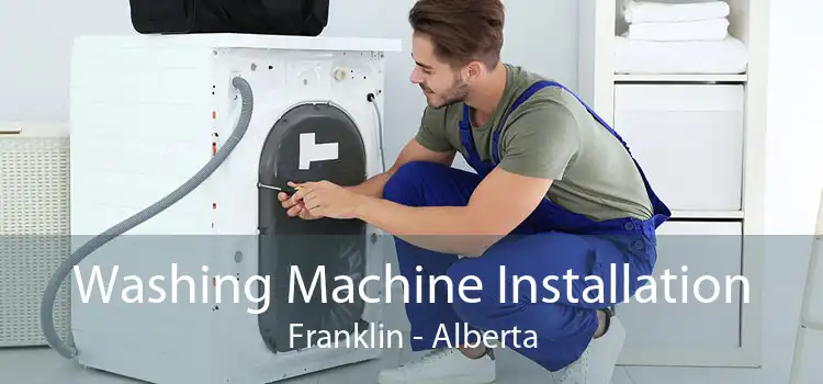 Washing Machine Installation Franklin - Alberta