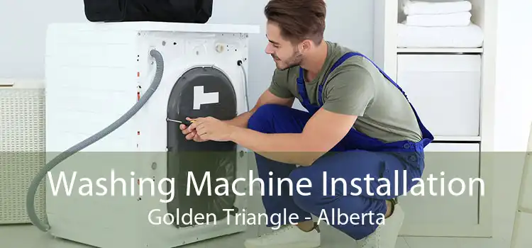 Washing Machine Installation Golden Triangle - Alberta