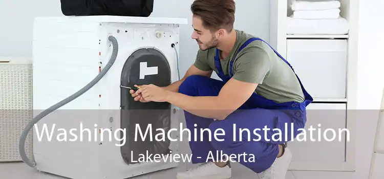 Washing Machine Installation Lakeview - Alberta