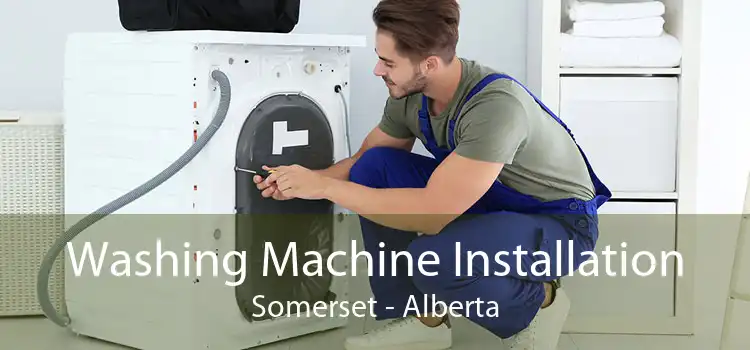 Washing Machine Installation Somerset - Alberta