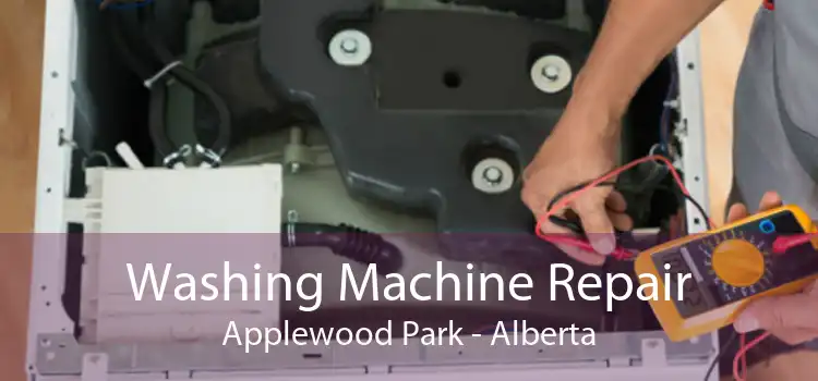 Washing Machine Repair Applewood Park - Alberta