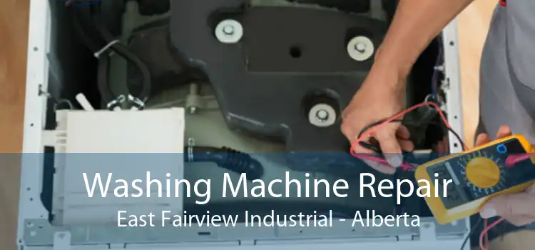 Washing Machine Repair East Fairview Industrial - Alberta