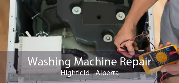 Washing Machine Repair Highfield - Alberta