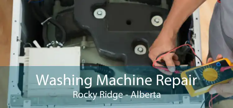 Washing Machine Repair Rocky Ridge - Alberta