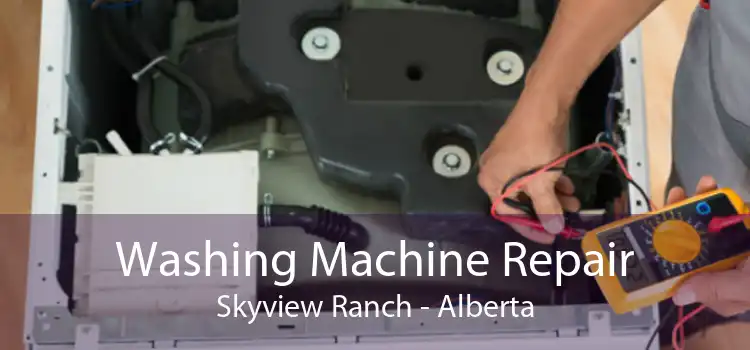 Washing Machine Repair Skyview Ranch - Alberta