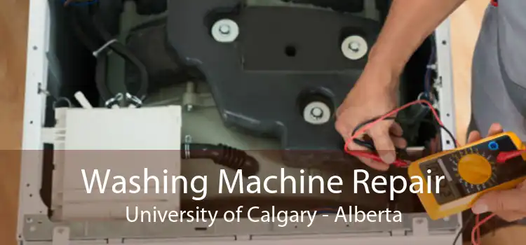 Washing Machine Repair University of Calgary - Alberta